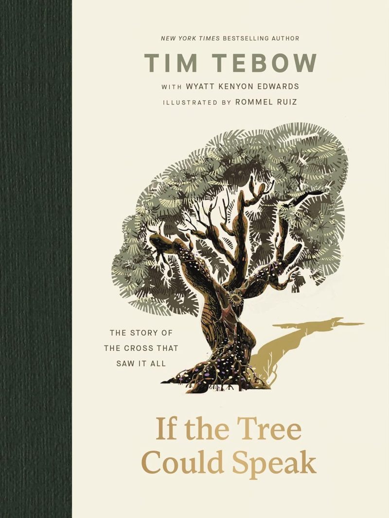 If the Tree Could Speak by Tim Tebow